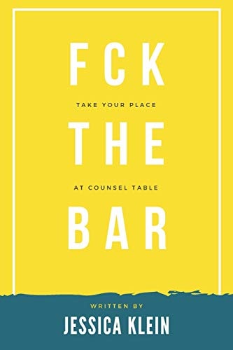 Fck The Bar Take Your Place at Counsel Table