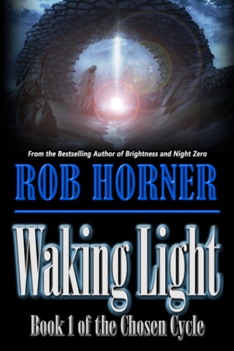 Waking Light Book 1 of the Chosen Cycle