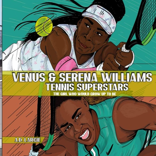 Venus and Serena Williams Tennis Superstars