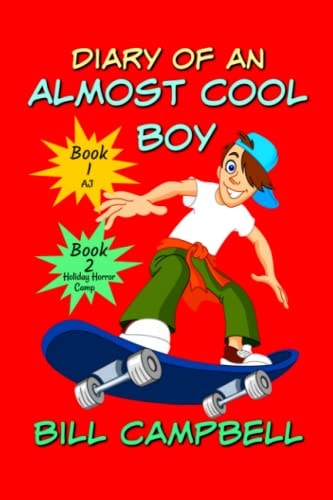 Diary of an Almost Cool Boy - Books 1 And 2 AJ and Holiday Horror Camp