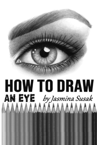 How to Draw an Eye Step-By-Step Drawing Tutorial, Shading Techniques