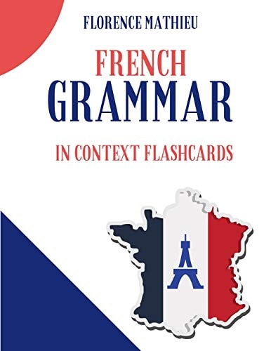 French Grammar in Context Flashcards French-English Flash Cards Workbook for Students Children Dummies Kids and Beginners