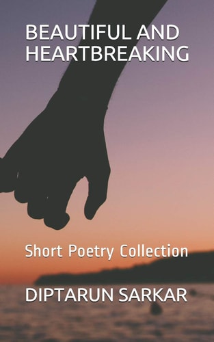 Beautiful and Heartbreaking Short Poetry Collection