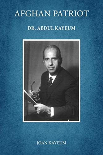 Afghan Patriot Dr. Abdul Kayeum
