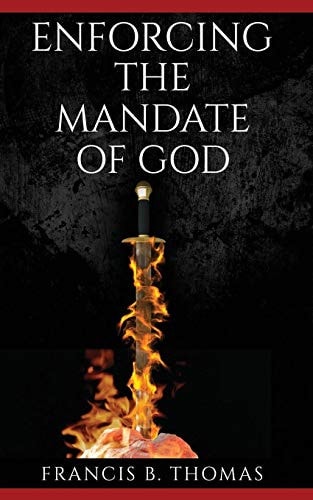 Enforcing the Mandate of God
