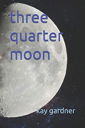 Three Quarter Moon