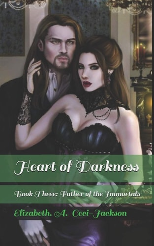 Heart of Darkness Book Three: Father of the Immortals