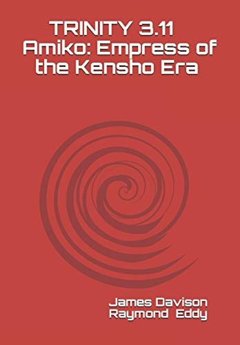 Trinity 3.11 Amiko, Empress of the Kensho Era