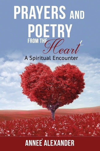 Prayers and Poetry From the Heart A Heartfelt Encounter