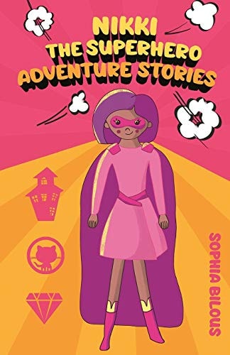Nikki the Superhero Adventure Stories