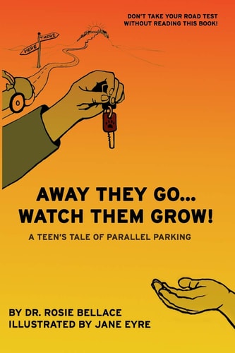 Away They Go... Watch Them Grow! A Teen's Tale of Parallel Parking