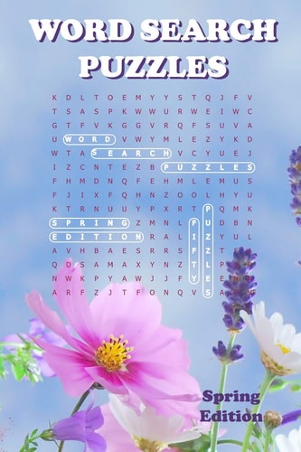 Word Search Puzzles Spring Edition Brain Games Activity Workbook for Adults / Kids / Beginner / Expert
