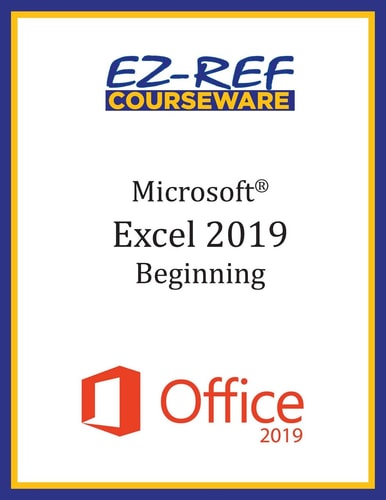 Microsoft Excel 2019 - Beginning Student Manual (Black & White)
