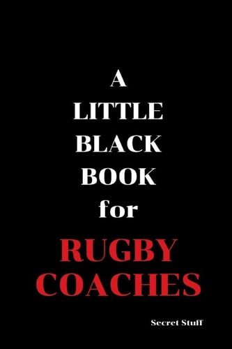 A Little Black Book For Rugby Coaches