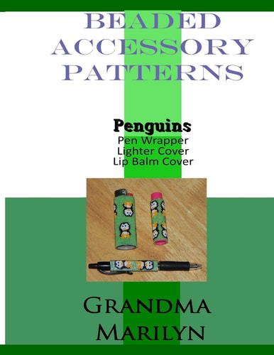 Beaded Accessory Patterns Penguins Pen Wrap, Lip Balm Cover, and Lighter Cover