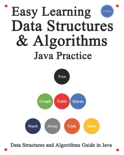 Easy Learning Data Structures and Algorithms Java Practice Data Structures and Algorithms Guide in Java