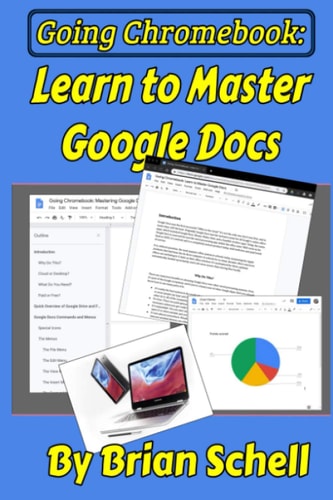 Going Chromebook Learn to Master Google Docs