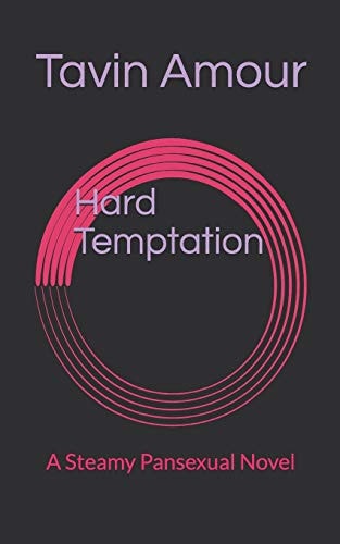 Hard Temptation A Steamy Pansexual Novel