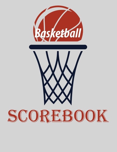 Basketball Scorebook Basic 50 Game Basketball Scorebook (8. 5 X 11)