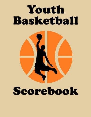 Youth Basketball Scorebook 50 Game Scorebook for Basketball Games