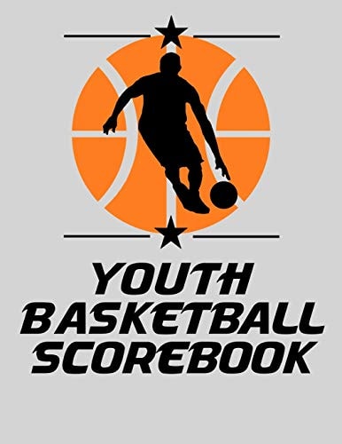 Youth Basketball Scorebook Basic Basketball Scorebook - 50 Games (8. 5 X 11)