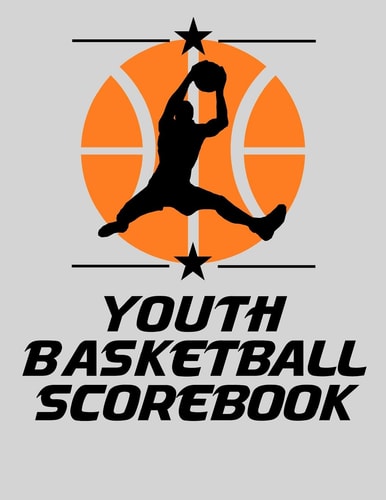Youth Basketball Scorebook Basic Basketball Scorebook for Youth Basketball