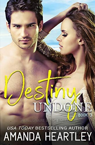 Destiny Undone Book 3 A Billionaire Beach Romance