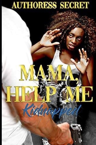 Mama Help Me Kidnapped