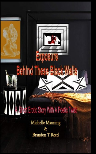 Exposure Behind These Black Walls A Short Erotic Story with Poetic a Twist