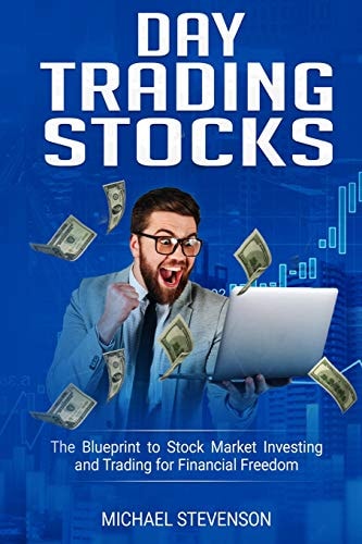 Day Trading Stock The Blueprint to Stock Market Investing and Trading for Financial Freedom