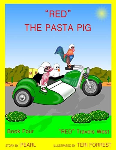 Red the Pasta Pig Book Four RED Travels West