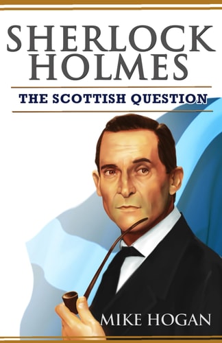 Sherlock Holmes and The Scottish Question