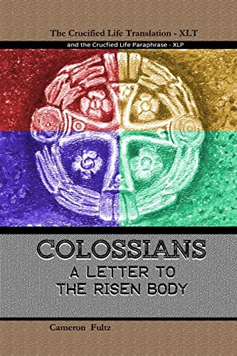 Colossians A Letter to the Risen Body