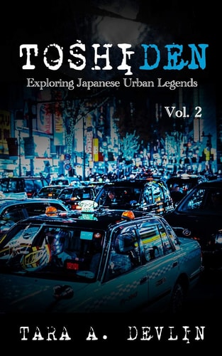Toshiden Exploring Japanese Urban Legends: Volume Two