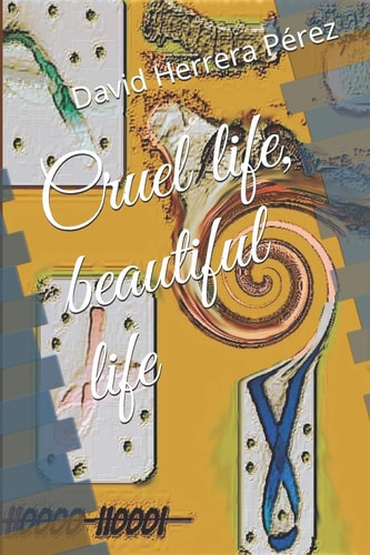 Cruel Life, Beautiful Life