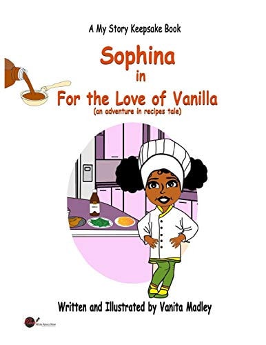 For the Love of Vanilla (an Adventure in Recipes Tale)