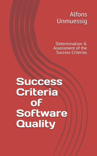 Success Criteria for Software Quality Determination and Assessment of the Success Criteria
