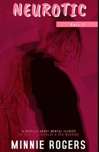 Neurotic Part 2: A Novella About Mental Illness
