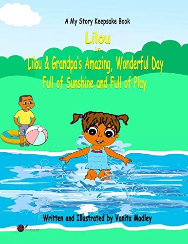 Lilou and Grandpa's Amazing, Wonderful Day Full of Sunshine and Full of Play
