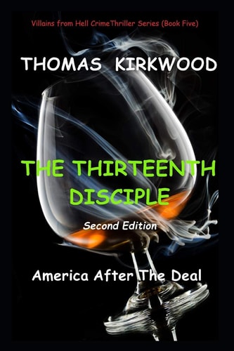 The Thirteenth Disciple Second Edition: America After the Deal