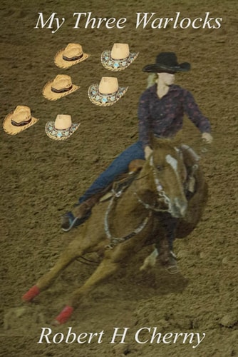 My Three Warlocks Prequel to "Cowgirls and Dragons"