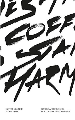 Coffee-Stained Harmonies Poetry and Prose