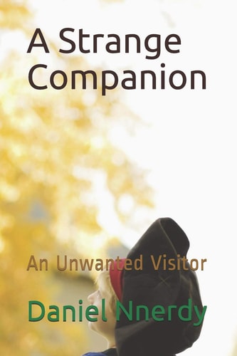 A Strange Companion An Unwanted Visitor