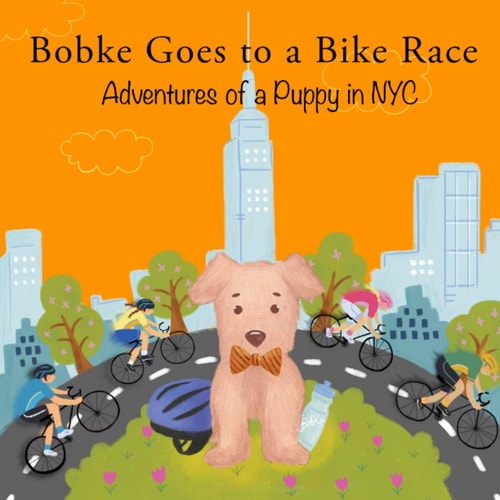 Bobke Goes to a Bike Race Adventures of a Puppy in NYC