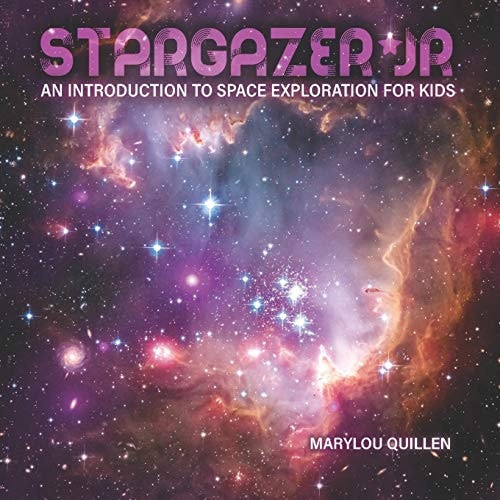 Stargazer Jr An Introduction to Space Exploration for Kids