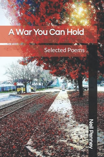 A War You Can Hold Selected Poems