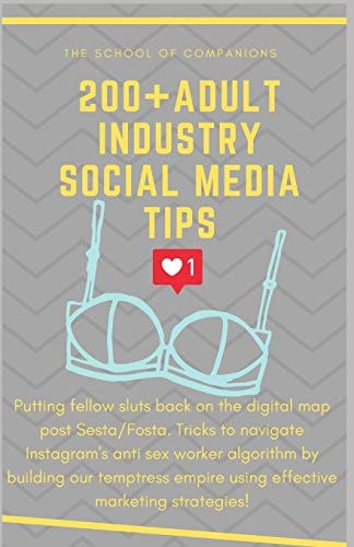 200+ Adult Industry Social Media Tips Putting Fellow Sluts BACK on the Digital Map