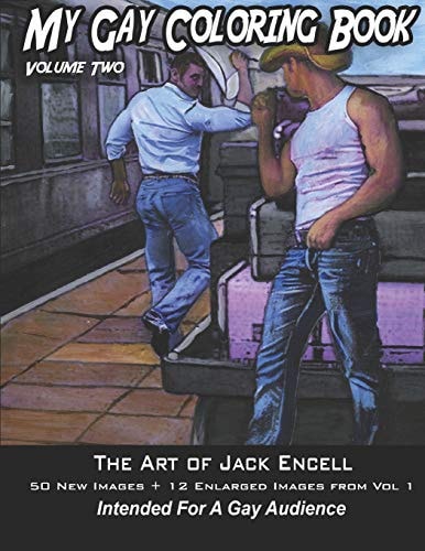 My Gay Coloring Book Volume Two The Art of Jack Encell