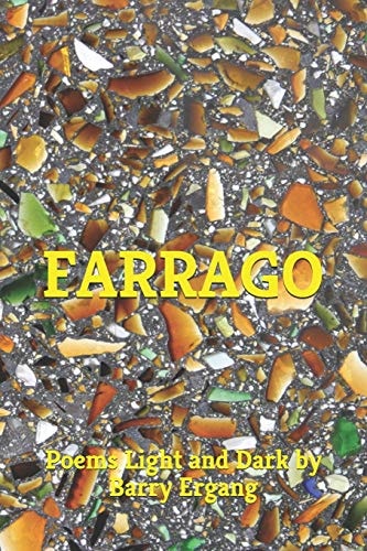 Farrago Poems Light and Dark by Barry Ergang