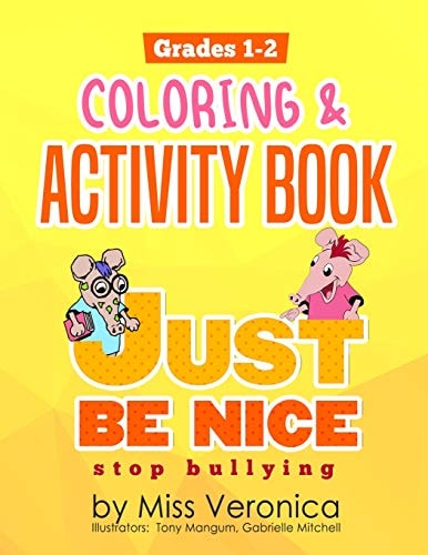 Just Be Nice Stop Bullying Coloring & Activites Book